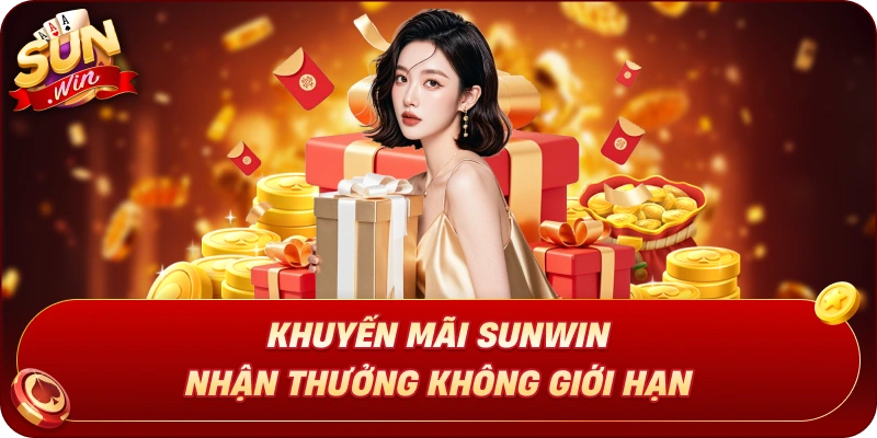 khuyen-mai-sunwin-nhan-thuong-khong-gioi-han